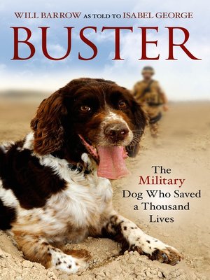 cover image of Buster: the Military Dog Who Saved a Thousand Lives